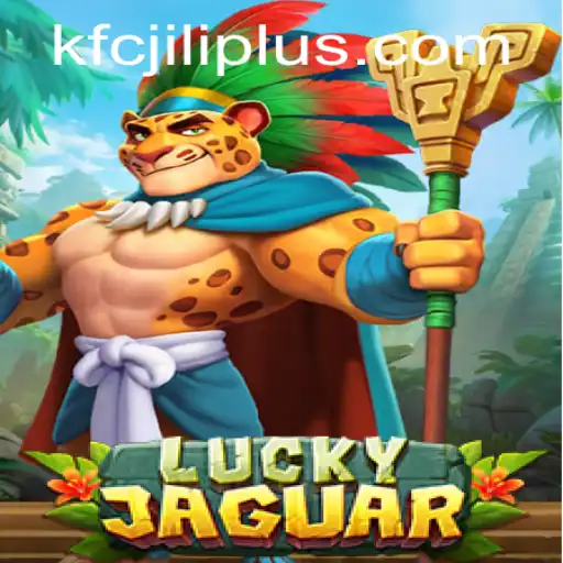 Discover the Thrilling World of LuckyJaguar at KFCjili.com